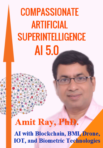Compassionate Artificial Superintelligence AI 5.0 by Dr. Amit Ray