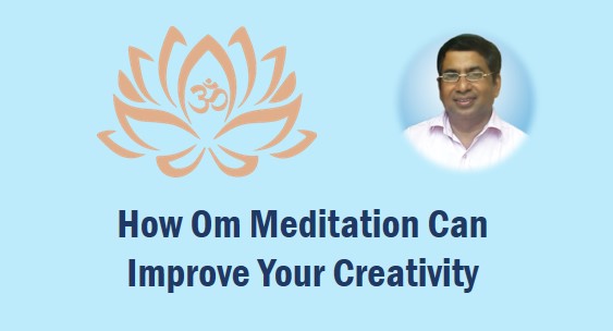 How Om Meditation can Improve Your Creativity
