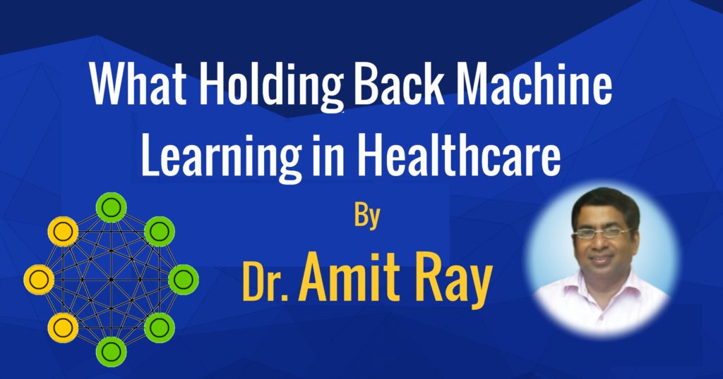 What Holding Back Machine Learning in Healthcare