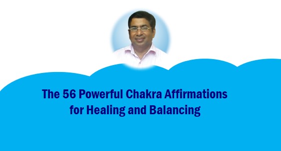 The 56 Powerful Chakra Affirmations