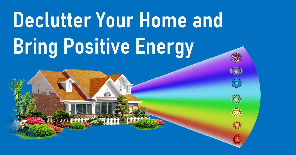 Declutter your Home and Bring Positive Energy