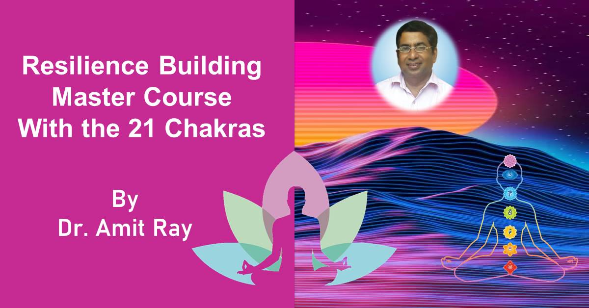 Resilience Building Master Course With the 21 Chakras