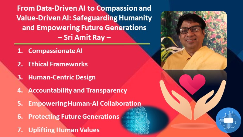 From Data-Driven AI to Compassion and  Value-Driven AI: Safeguarding Humanity  and Empowering Future Generations 