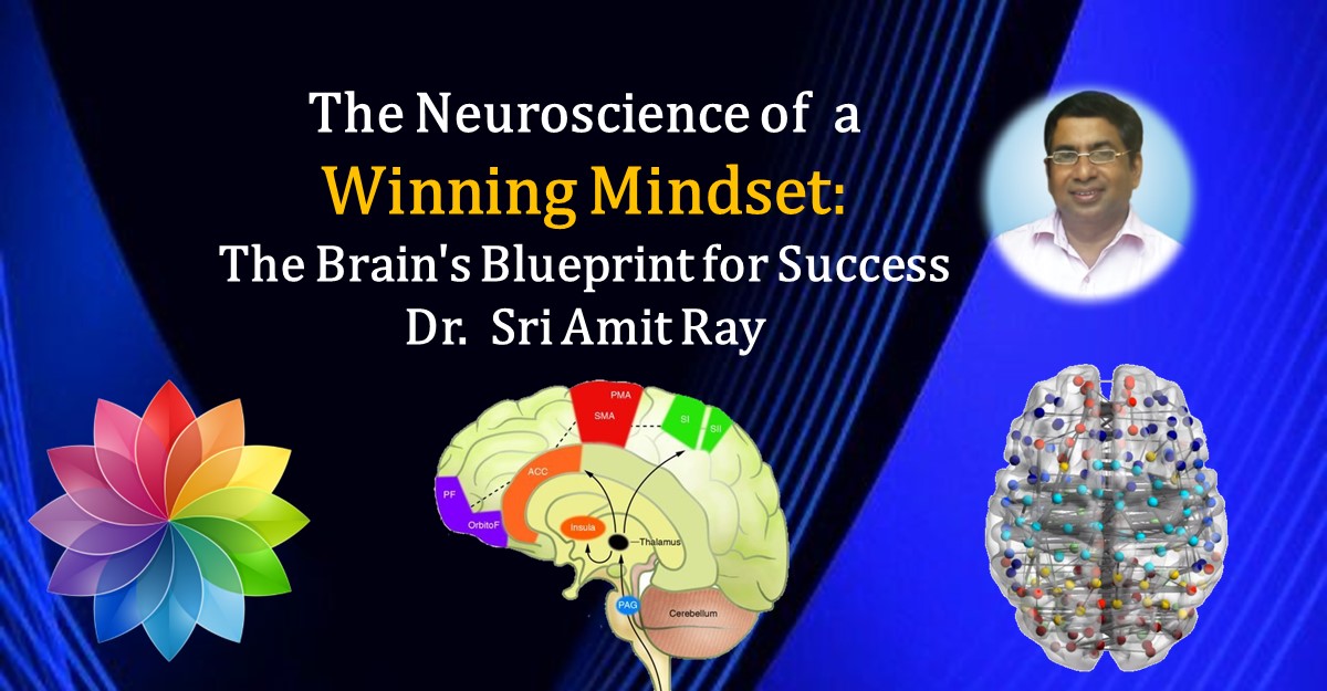 The Neuroscience of a Winning Mindset -The Brain's Blueprint for Success